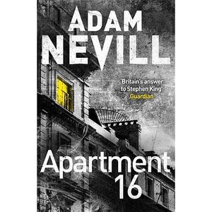 Apartment 16 -- Adam Nevill